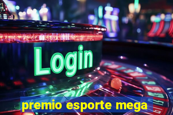 premio esporte mega